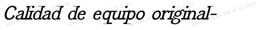 Calidad de equipo original字体转换